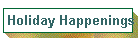 Holiday Happenings